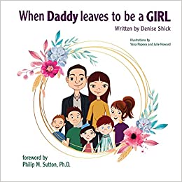 When Daddy Leaves to Be a Girl